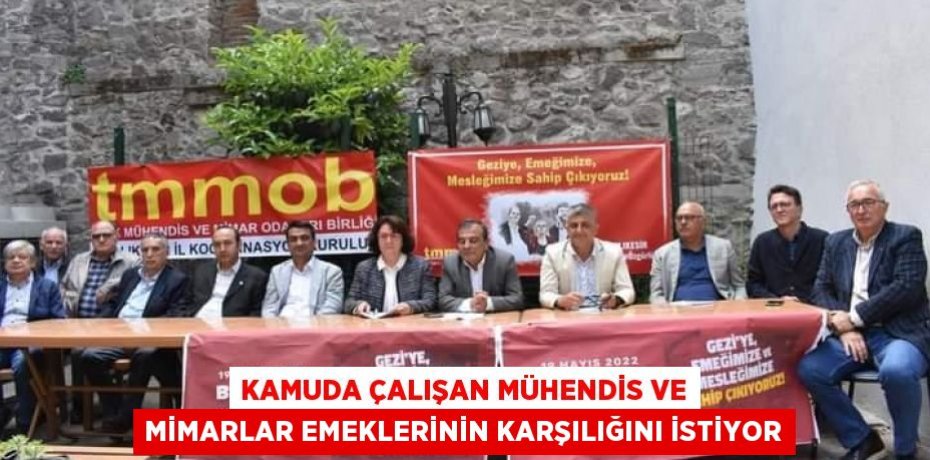KAMUDA ÇALIŞAN MÜHENDİS VE MİMARLAR EMEKLERİNİN KARŞILIĞINI İSTİYOR