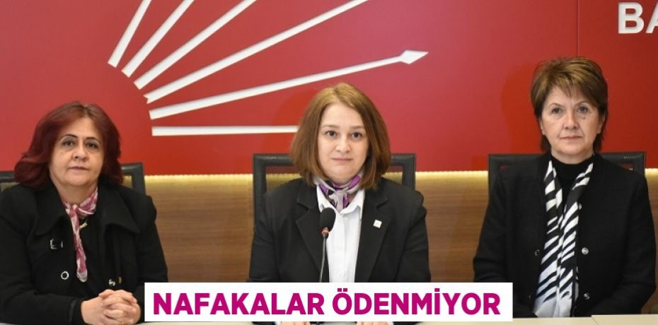 NAFAKALAR ÖDENMİYOR