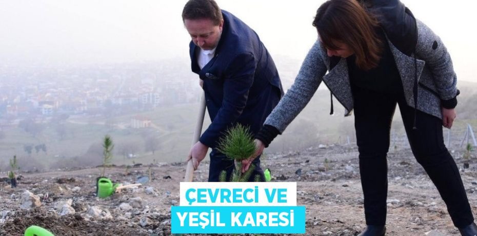 ÇEVRECİ VE YEŞİL KARESİ