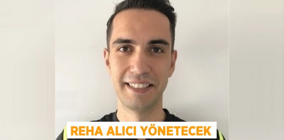REHA ALICI YÖNETECEK