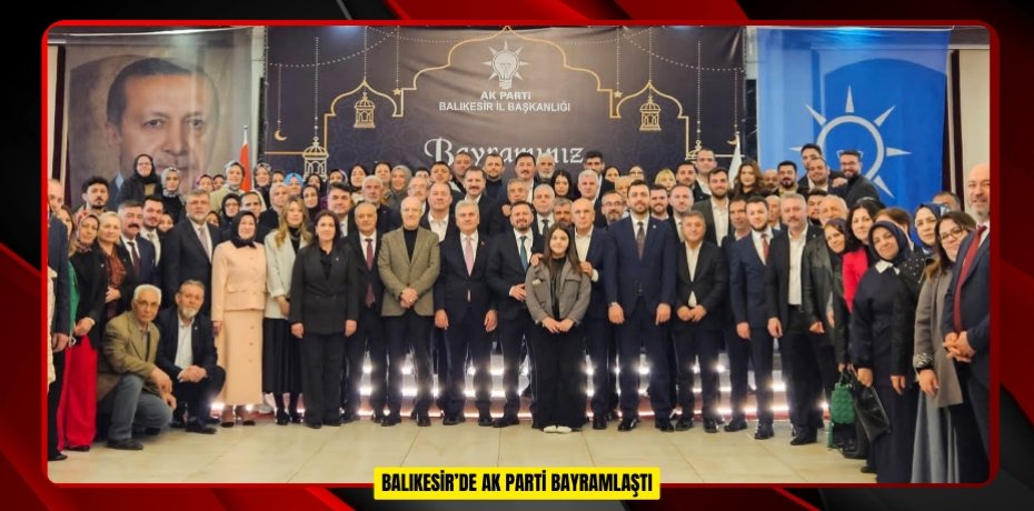 Balıkesir’de AK Parti bayramlaştı