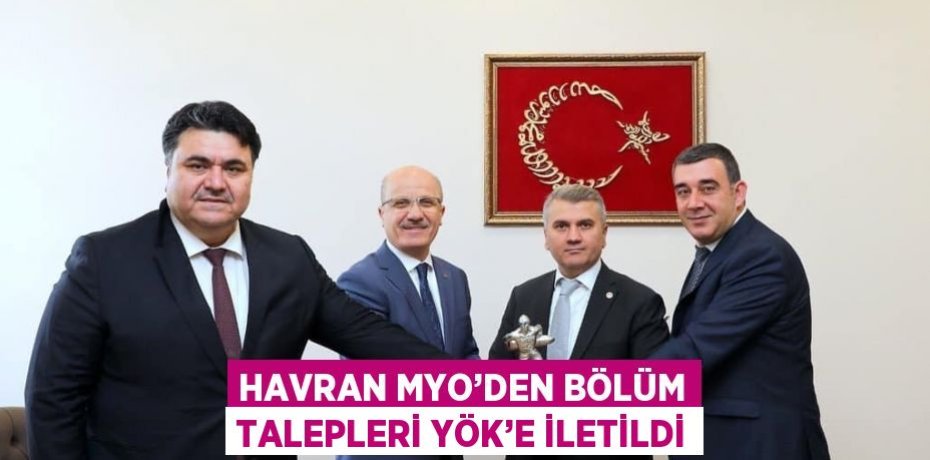 HAVRAN MYO’DEN BÖLÜM TALEPLERİ YÖK’E İLETİLDİ