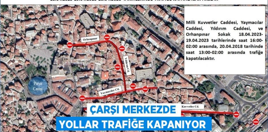 Çarşı merkezde yollar trafiğe kapanıyor