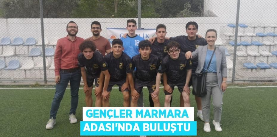 Gençler Marmara Adası'nda buluştu