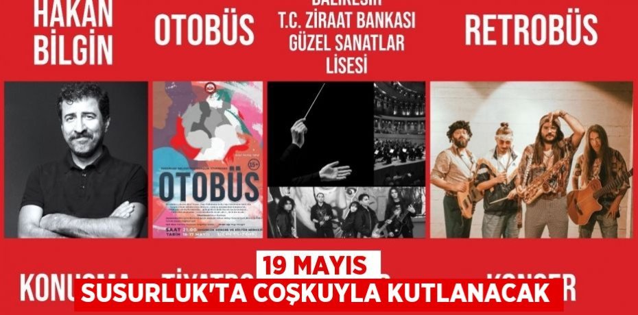 19 MAYIS SUSURLUK'TA COŞKUYLA KUTLANACAK