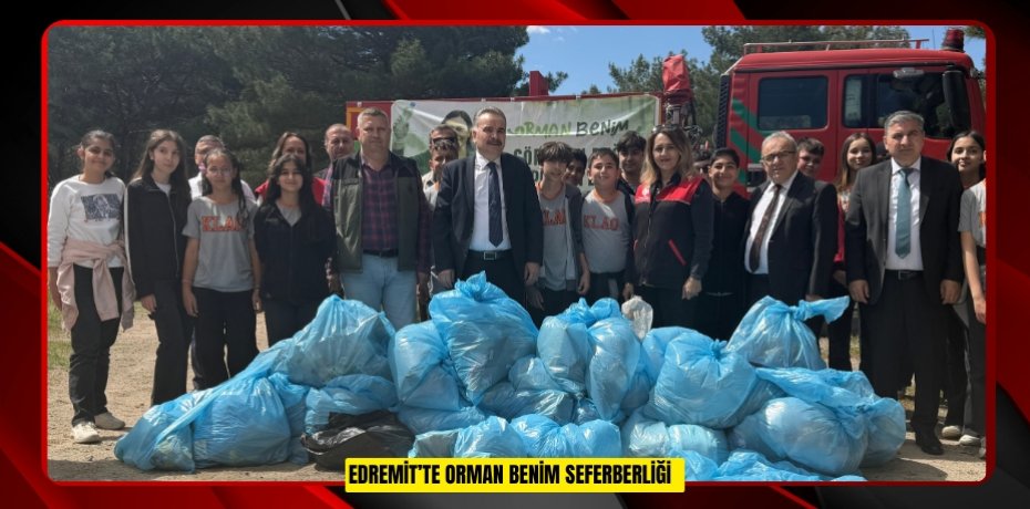 Edremit’te "Orman Benim" seferberliği  