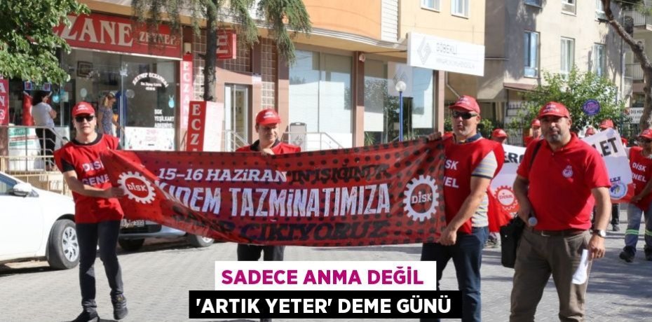 SADECE ANMA DEĞİL ‘ARTIK YETER’ DEME GÜNÜ
