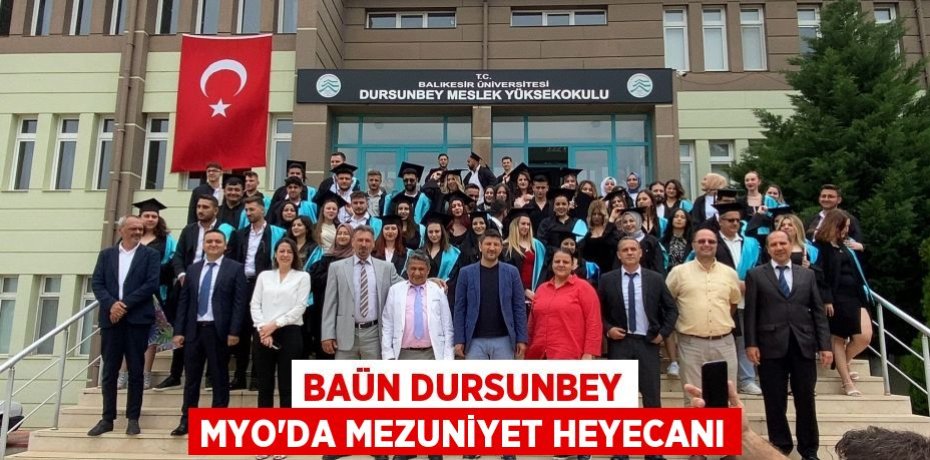 BAÜN Dursunbey MYO’da Mezuniyet Heyecanı