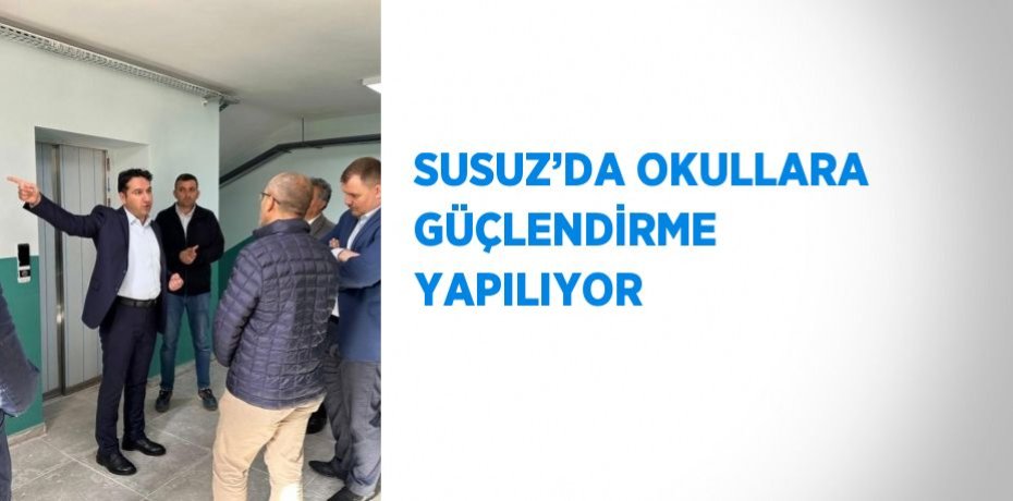 SUSUZ’DA OKULLARA GÜÇLENDİRME YAPILIYOR