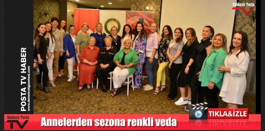 Annelerden sezona renkli veda