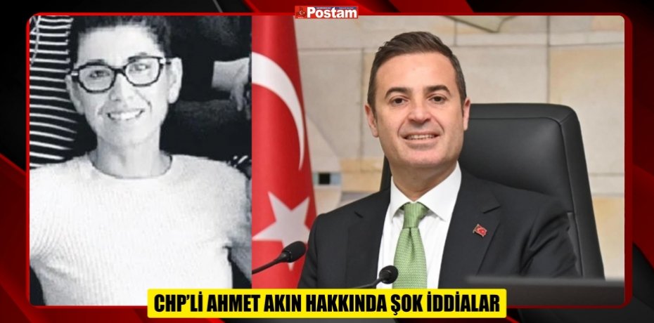 CHP’Lİ AHMET AKIN HAKKINDA ŞOK İDDİALAR: SEÇİM KAMPANYASINI YÜRÜTEN AJANS MAĞDURİYETİNİ YARGIYA TAŞIDI