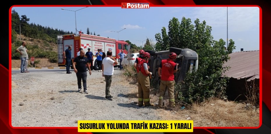 SUSURLUK YOLUNDA TRAFİK KAZASI: 1 YARALI