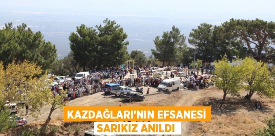 Kazdağları’nın efsanesi Sarıkız anıldı