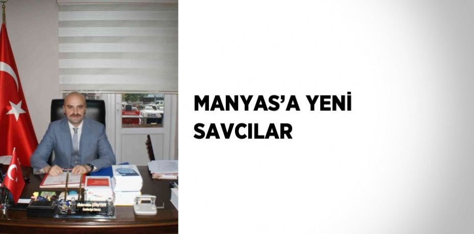MANYAS’A YENİ SAVCILAR
