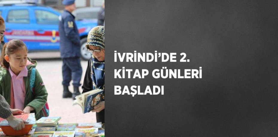 İVRİNDİ’DE 2. KİTAP GÜNLERİ BAŞLADI