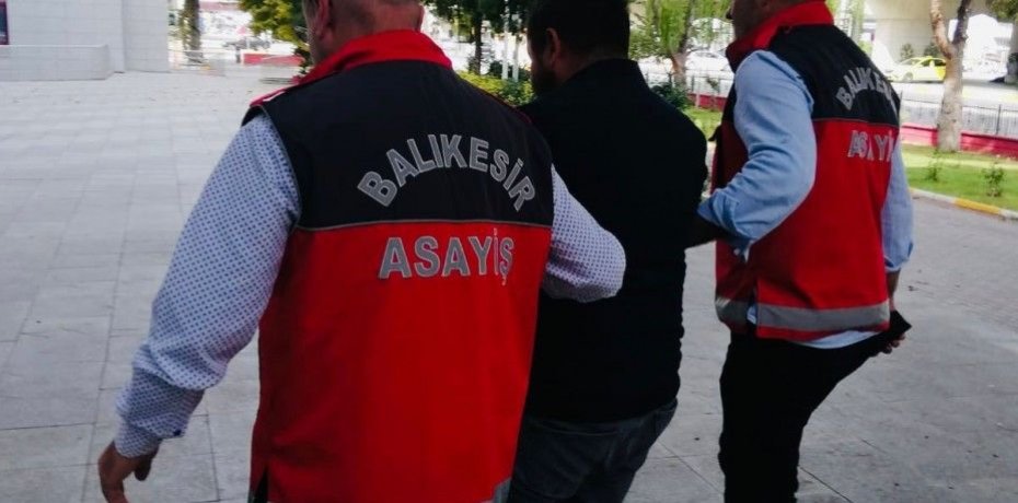 BALIKESİR’DE 14 YIL HAPİS CEZASI OLAN ZANLI YAKALANDI