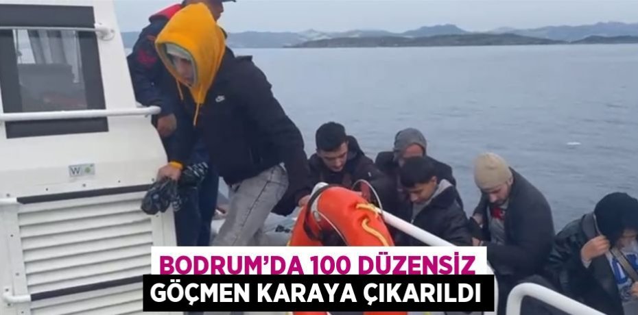 BODRUM’DA 100 DÜZENSİZ GÖÇMEN KARAYA ÇIKARILDI