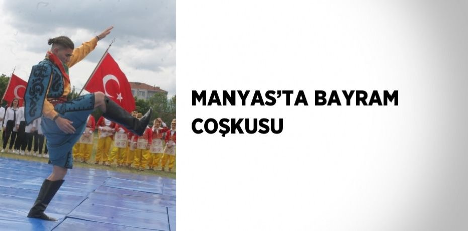 MANYAS’TA BAYRAM COŞKUSU