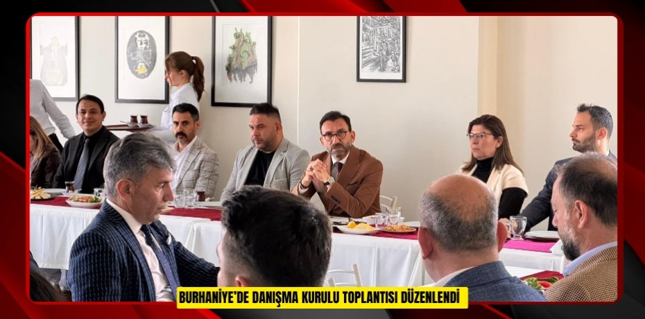 Burhaniye’de danışma kurulu toplantısı düzenlendi  