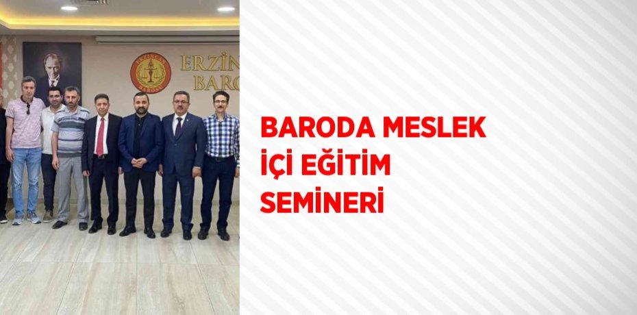BARODA MESLEK İÇİ EĞİTİM SEMİNERİ