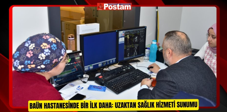 BAÜN Hastanesinde Bir İlk Daha: Uzaktan Sağlık Hizmeti Sunumu