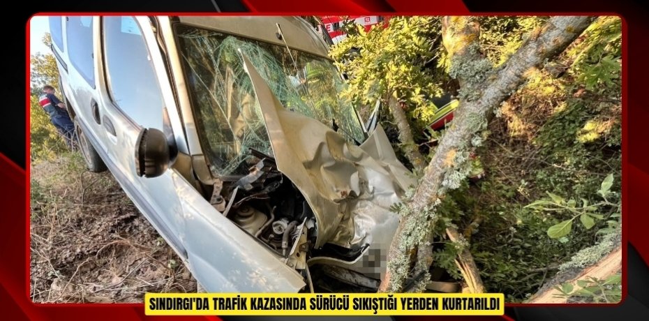 Sındırgı'da trafik kazasında sürücü sıkıştığı yerden kurtarıldı  