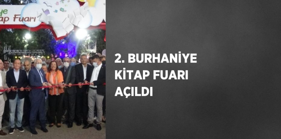 2. BURHANİYE KİTAP FUARI AÇILDI
