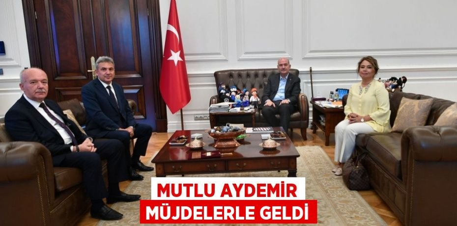 MUTLU AYDEMİR MÜJDELERLE GELDİ