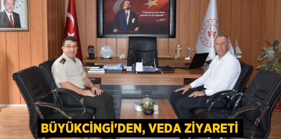 Büyükcingi'den, veda ziyareti