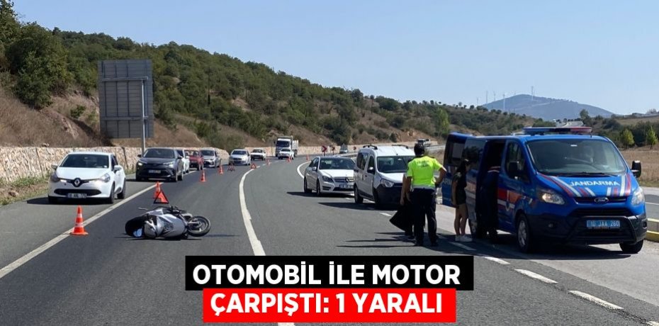 OTOMOBİL İLE MOTOR ÇARPIŞTI: 1 YARALI