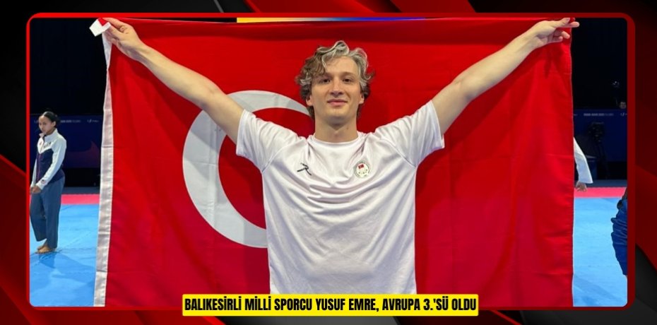 Balıkesirli milli sporcu Yusuf Emre, Avrupa 3.'sü oldu
