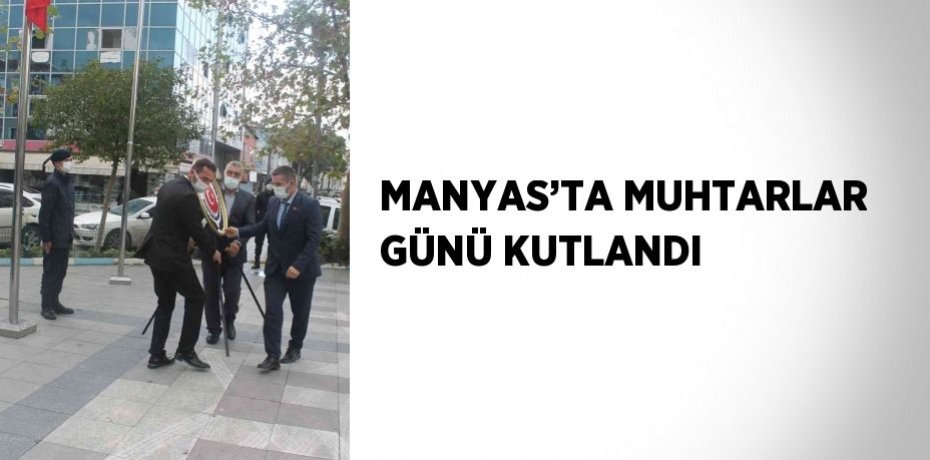 MANYAS’TA MUHTARLAR GÜNÜ KUTLANDI