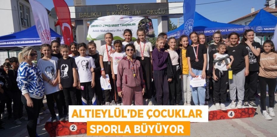 ALTIEYLÜL’DE ÇOCUKLAR SPORLA BÜYÜYOR