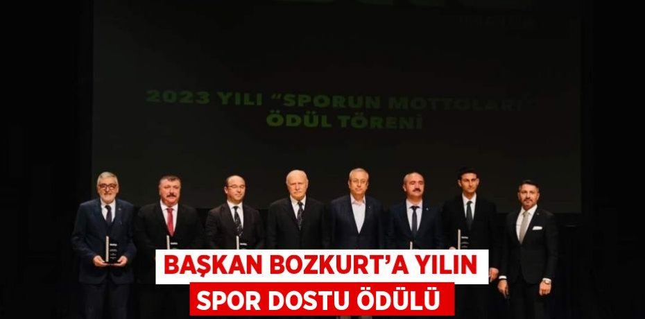 BAŞKAN BOZKURT’A YILIN SPOR DOSTU ÖDÜLÜ