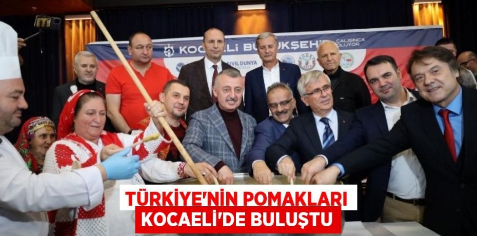 Türkiye'nin Pomakları Kocaeli'de Buluştu