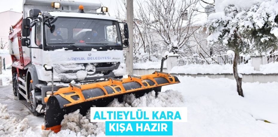 ALTIEYLÜL KARA KIŞA HAZIR