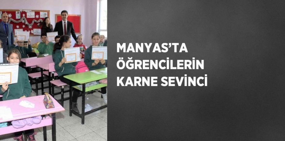 MANYAS’TA ÖĞRENCİLERİN KARNE SEVİNCİ