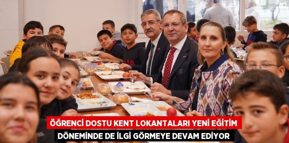 ÖĞRENCİ DOSTU KENT LOKANTALARI YENİ EĞİTİM DÖNEMİNDE DE İLGİ GÖRMEYE DEVAM EDİYOR