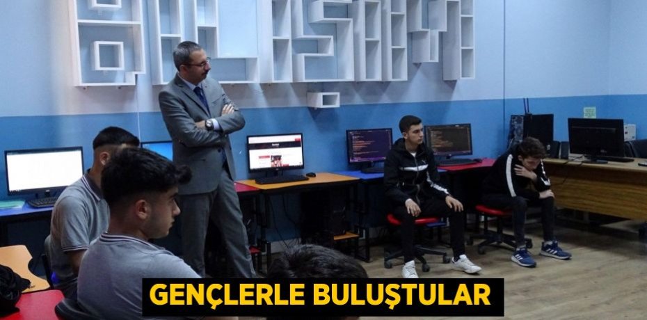 Gençlerle buluştular