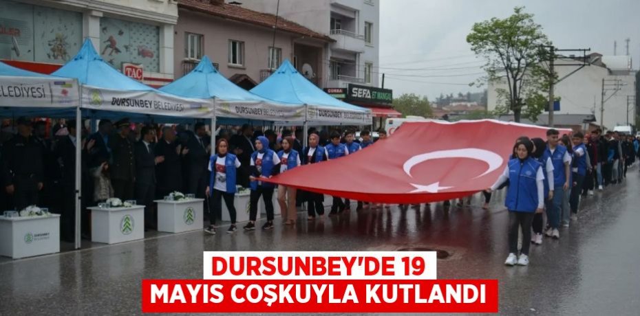 Dursunbey'de 19 Mayıs coşkuyla kutlandı