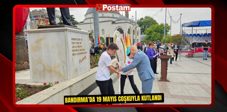 Bandırma’da 19 Mayıs coşkuyla kutlandı  
