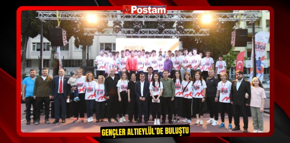 Gençler Altıeylül’de buluştu