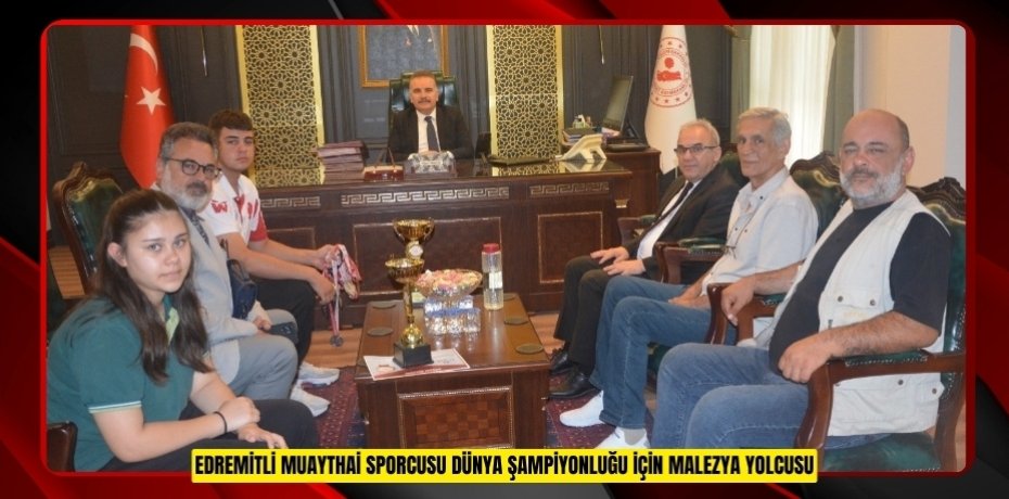 Edremitli muaythai sporcusu dünya şampiyonluğu için Malezya yolcusu