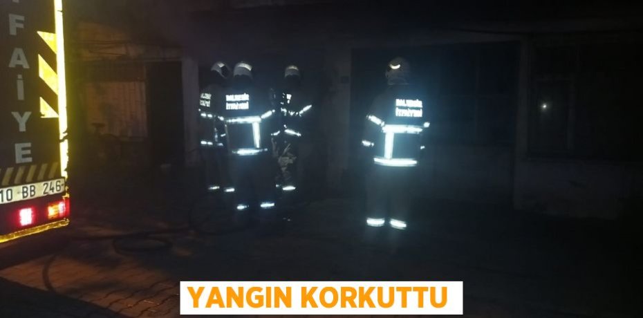 Yangın korkuttu