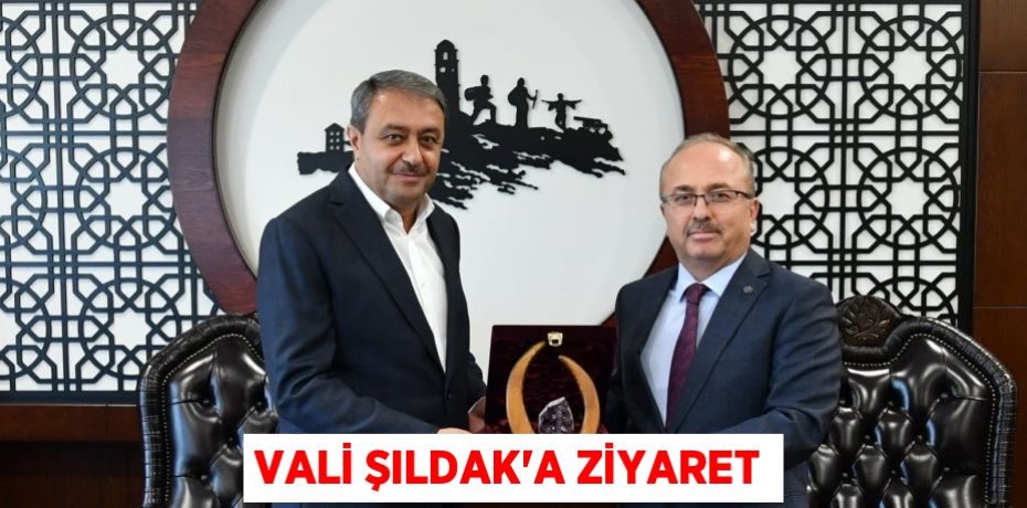 Vali Şıldak'a Ziyaret