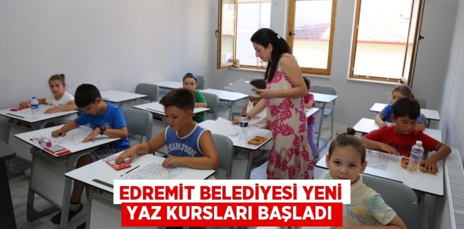 Edremit Belediyesi Yeni Yaz Kursları Başladı