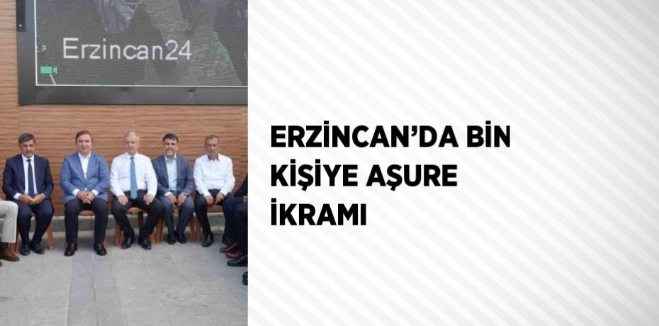 ERZİNCAN’DA BİN KİŞİYE AŞURE İKRAMI