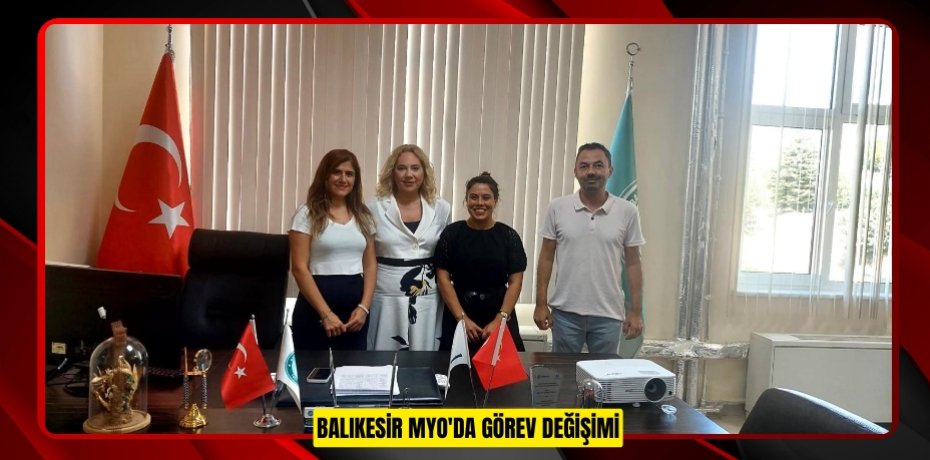 Balıkesir MYO'da görev değişimi