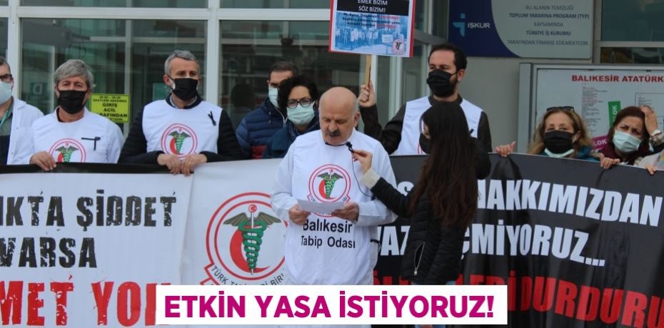 ETKİN YASA İSTİYORUZ!