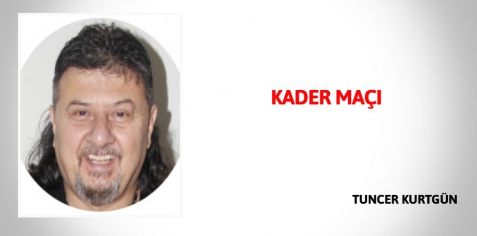 KADER MAÇI